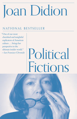 Cover Image for Political Fictions -- Joan Didion, Paperback