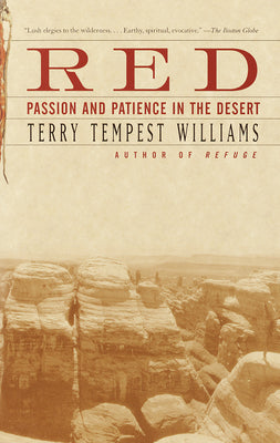 Cover Image for Red: Passion and Patience in the Desert -- Terry Tempest Williams, Paperback