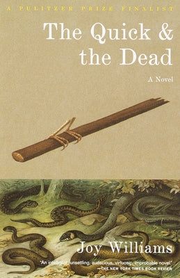 Cover Image for The Quick and the Dead -- Joy Williams, Paperback