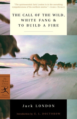 Cover Image for The Call of the Wild, White Fang & to Build a Fire -- Jack London, Paperback