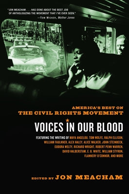 Cover Image for Voices in Our Blood: America's Best on the Civil Rights Movement -- Jon Meacham, Paperback