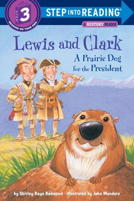 Cover Image for Lewis and Clark: A Prairie Dog for the President -- Shirley Raye Redmond, Paperback