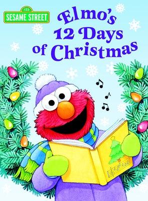 Cover Image for Elmo's 12 Days of Christmas (Sesame Street) -- Sarah Albee, Board Books