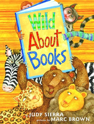 Cover Image for Wild about Books -- Judy Sierra, Hardcover