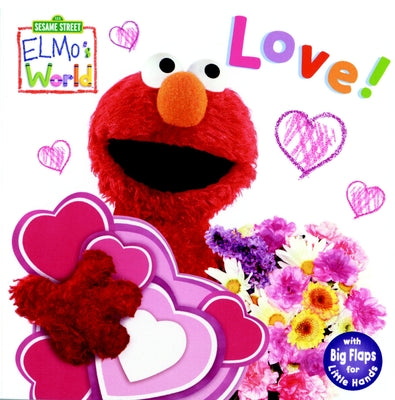 Cover Image for Elmo's World: Love! (Sesame Street) -- Kara McMahon, Board Book