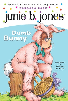 Cover Image for Junie B. Jones #27: Dumb Bunny [With Junie B. Easter] -- Barbara Park, Paperback