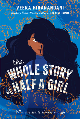 Cover Image for The Whole Story of Half a Girl -- Veera Hiranandani, Paperback