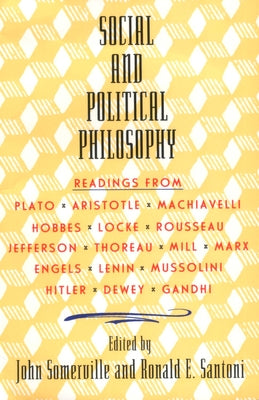Cover Image for Social and Political Philosophy: Readings from Plato to Gandhi -- John Somerville, Paperback