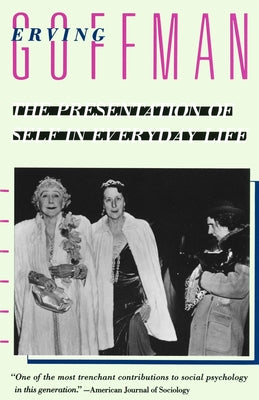 Cover Image for The Presentation of Self in Everyday Life -- Erving Goffman, Paperback