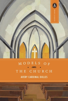 Cover Image for Models of the Church -- Avery Dulles, Paperback