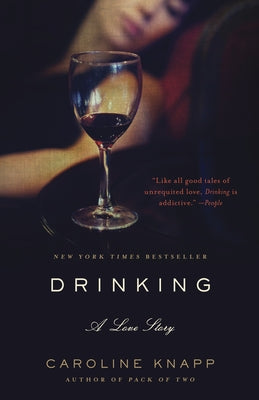 Cover Image for Drinking: A Love Story -- Caroline Knapp, Paperback