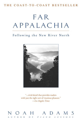 Cover Image for Far Appalachia: Following the New River North -- Noah Adams, Paperback