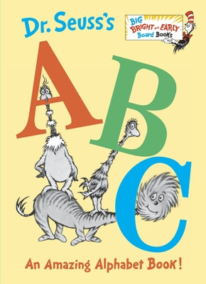 Cover Image for Dr. Seuss's ABC: An Amazing Alphabet Book! (Larger Trim Size) -- Dr Seuss, Board Books