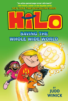 Cover Image for Hilo Book 2: Saving the Whole Wide World: (A Graphic Novel) -- Judd Winick, Hardcover