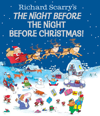 Cover Image for Richard Scarry's the Night Before the Night Before Christmas! -- Richard Scarry, Hardcover