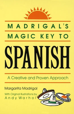 Cover Image for Madrigal's Magic Key to Spanish: A Creative and Proven Approach -- Margarita Madrigal, Paperback