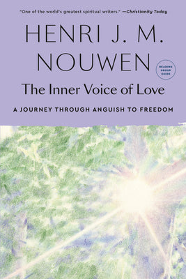 Cover Image for The Inner Voice of Love: A Journey Through Anguish to Freedom -- Henri J. M. Nouwen, Paperback