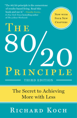 Cover Image for The 80/20 Principle, Expanded and Updated: The Secret to Achieving More with Less -- Richard Koch, Paperback