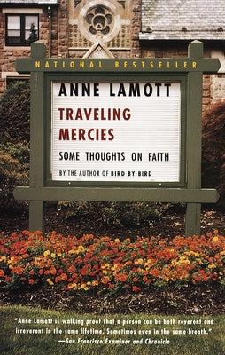Cover Image for Traveling Mercies: Some Thoughts on Faith -- Anne Lamott, Paperback