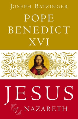 Cover Image for Jesus of Nazareth: From the Baptism in the Jordan to the Transfiguration -- Pope Benedict XVI, Hardcover