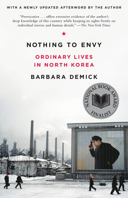 Cover Image for Nothing to Envy: Ordinary Lives in North Korea -- Barbara Demick, Paperback