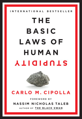 Cover Image for The Basic Laws of Human Stupidity -- Carlo M. Cipolla, Hardcover