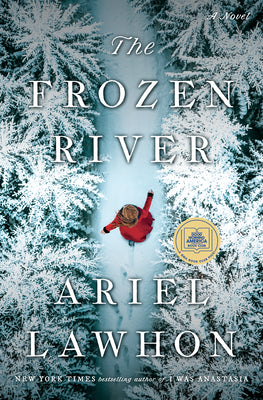 The Frozen River: A GMA Book Club Pick -- Ariel Lawhon, Hardcover