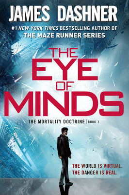 Cover Image for The Eye of Minds (The Mortality Doctrine, Book One) -- James Dashner, Paperback
