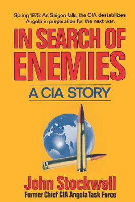 Cover Image for In Search of Enemies: A CIA Story -- John Stockwell, Paperback