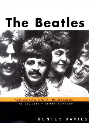 Cover Image for The Beatles: The Classic -- Hunter Davies, Paperback