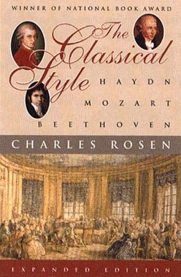 Cover Image for Classical Style: Haydn, Mozart, Beethoven (Expanded) -- Charles Rosen, Paperback