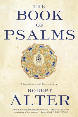 Cover Image for The Book of Psalms: A Translation with Commentary -- Robert Alter, Paperback