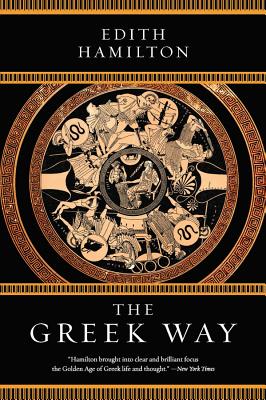 Cover Image for The Greek Way -- Edith Hamilton, Paperback