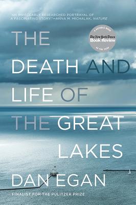 Cover Image for The Death and Life of the Great Lakes -- Dan Egan, Paperback
