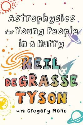 Cover Image for Astrophysics for Young People in a Hurry -- Neil Degrasse Tyson, Paperback