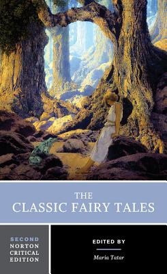 Cover Image for The Classic Fairy Tales: A Norton Critical Edition -- Maria Tatar, Paperback