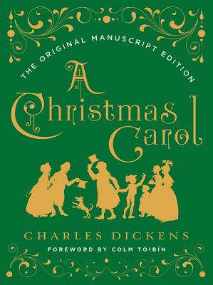 Cover Image for A Christmas Carol: The Original Manuscript Edition -- Charles Dickens, Hardcover