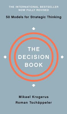 Cover Image for The Decision Book: Fifty Models for Strategic Thinking -- Mikael Krogerus, Hardcover