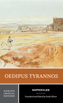 Cover Image for Oedipus Tyrannos: A Norton Critical Edition -- Sophocles, Paperback