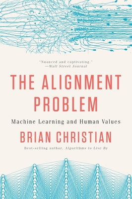 Cover Image for The Alignment Problem: Machine Learning and Human Values -- Brian Christian, Paperback