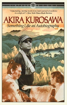 Cover Image for Something Like an Autobiography -- Akira Kurosawa, Paperback