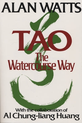 Cover Image for Tao: The Watercourse Way -- Alan Watts, Paperback