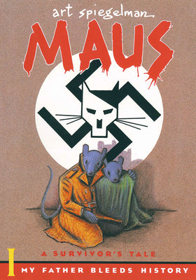 Cover Image for Maus I: A Survivor's Tale: My Father Bleeds History -- Art Spiegelman, Paperback