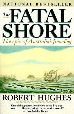 Cover Image for The Fatal Shore -- Robert Hughes, Paperback