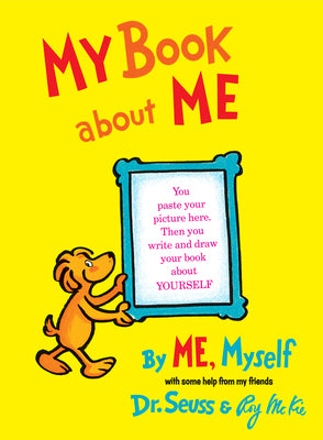 Cover Image for My Book about Me by Me Myself -- Dr Seuss, Hardcover