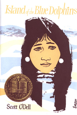 Cover Image for Island of the Blue Dolphins: A Newbery Award Winner -- Scott O'Dell, Hardcover