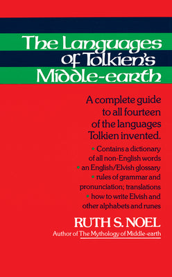 Cover Image for The Languages of Tolkien's Middle-Earth: A Complete Guide to All Fourteen of the Languages Tolkien Invented -- Atanielle Annyn Rowland, Paperback