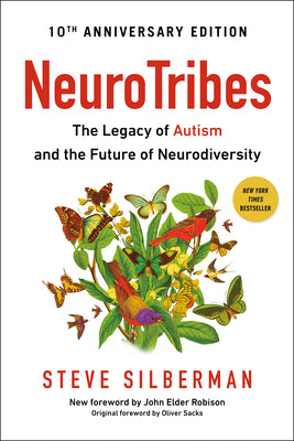 Cover Image for Neurotribes: The Legacy of Autism and the Future of Neurodiversity -- Steve Silberman, Paperback