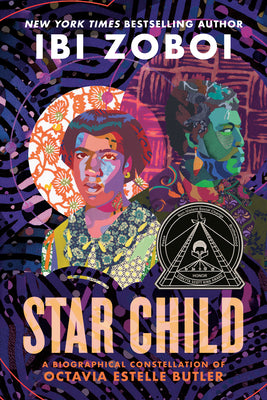 Cover Image for Star Child: A Biographical Constellation of Octavia Estelle Butler -- Ibi Zoboi, Paperback
