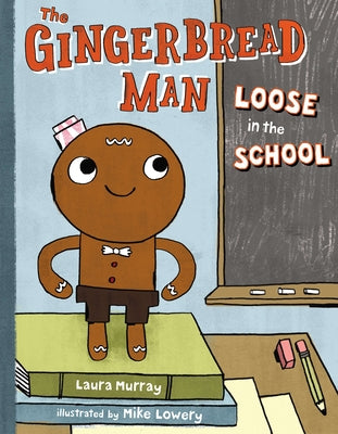 Cover Image for The Gingerbread Man Loose in the School -- Laura Murray, Hardcover